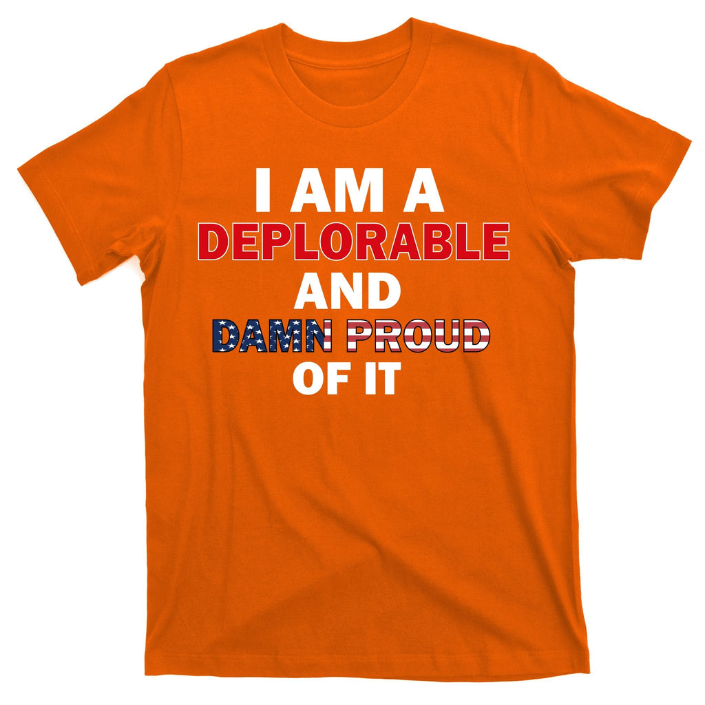 I Am Deplorable And I'm Proud T-Shirt product image 5