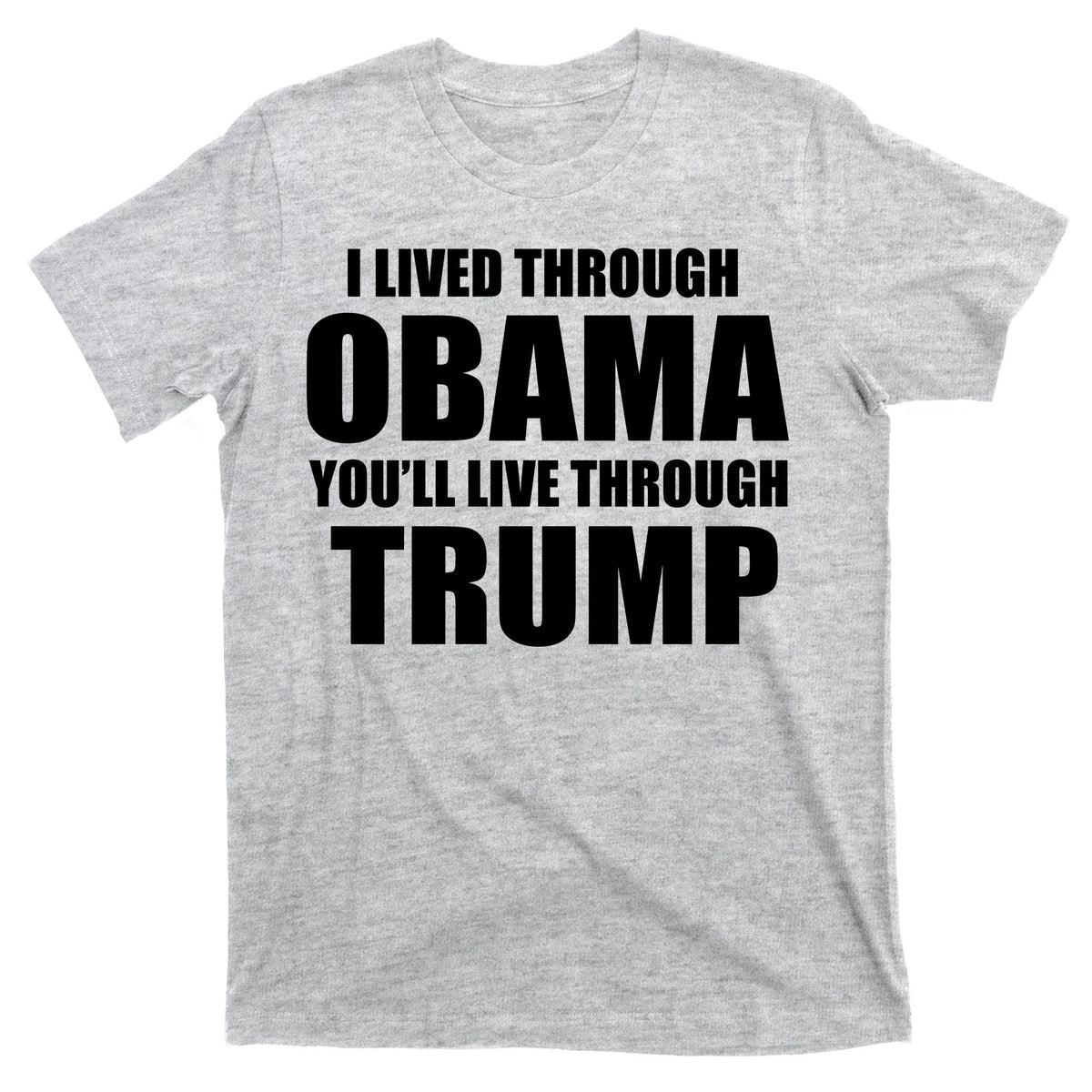 I Lived Through Obama You'll Live Trump T-Shirt product image 9