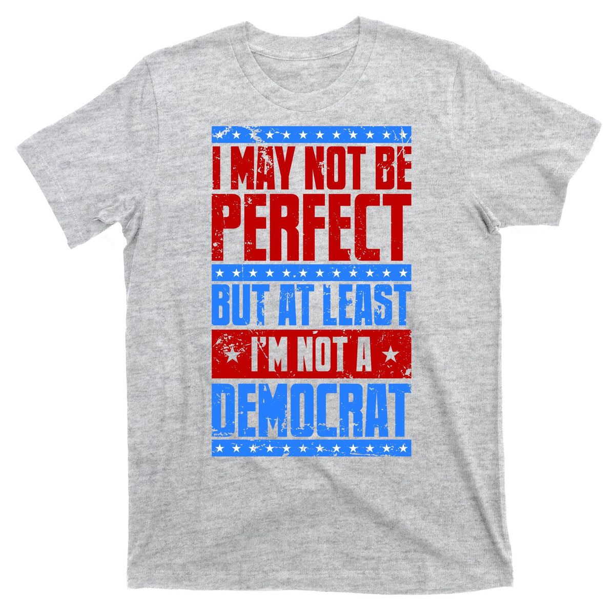 I May Not Be Perfect But At Least Im A Democrat T-Shirt product image 9