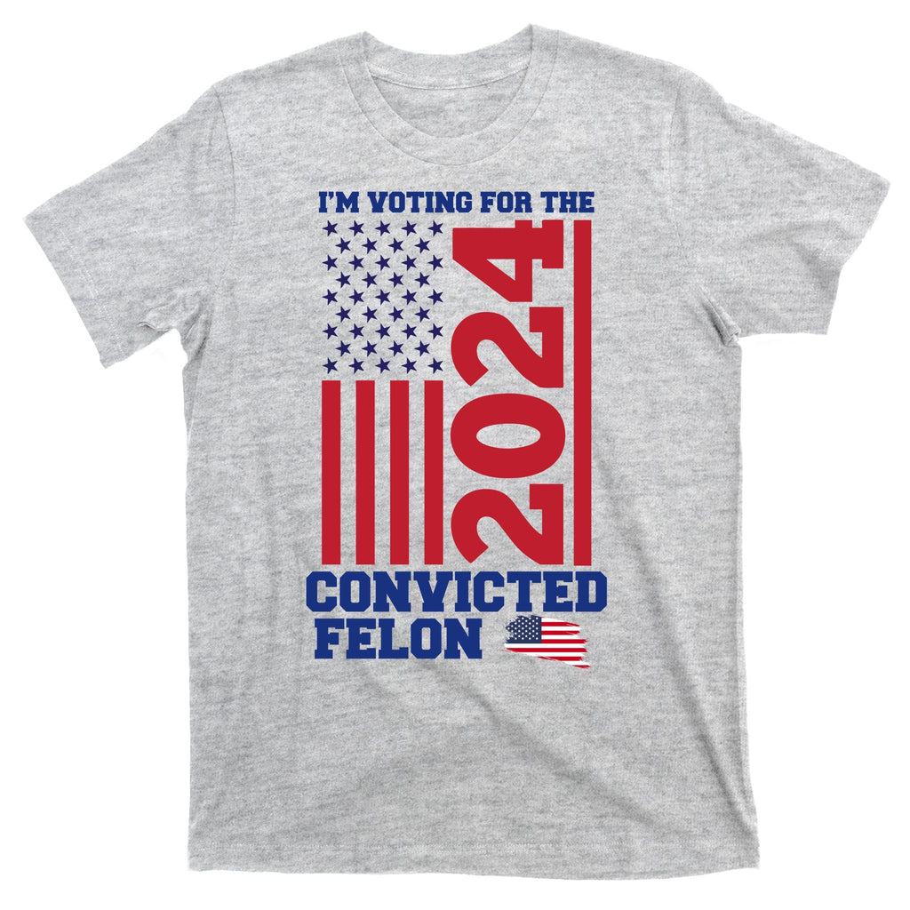 I Am Voting For The Convicted Felon Donald Trump 2024 Usa product image 9