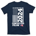 I Am Voting For The Convicted Felon Donald Trump 2024 Usa product image 1