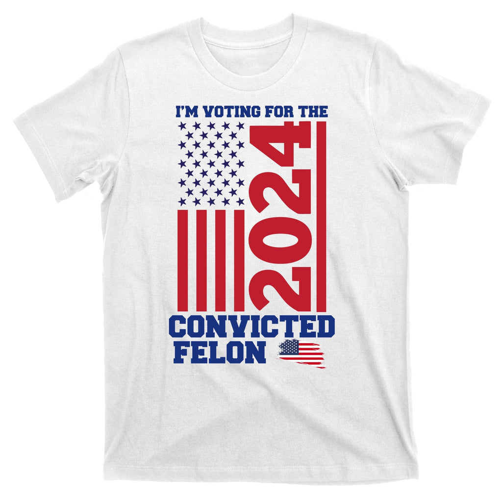 I Am Voting For The Convicted Felon Donald Trump 2024 Usa product image 11