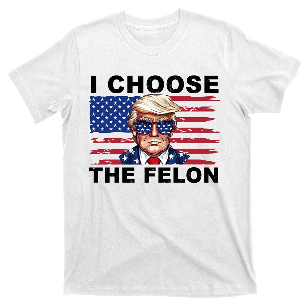 I Choose The Felon Pro Donald Trump T-Shirt product image 11