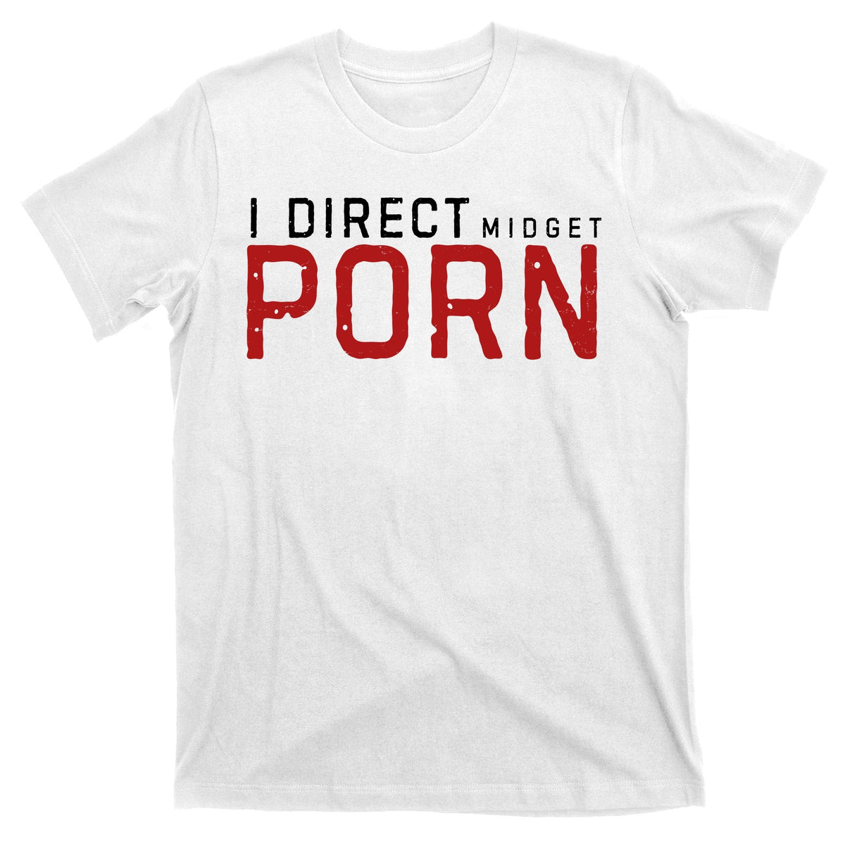 I Direct Midget Porn Funny Adult Humor T-Shirt product image 11