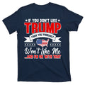 If You Don't Like Trump Then Probably Won't Me T-Shirt product image 1