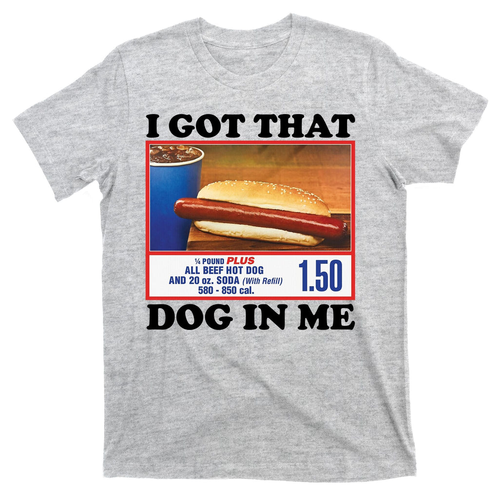 I Got That Dog In Me Costco T-Shirt product image 9