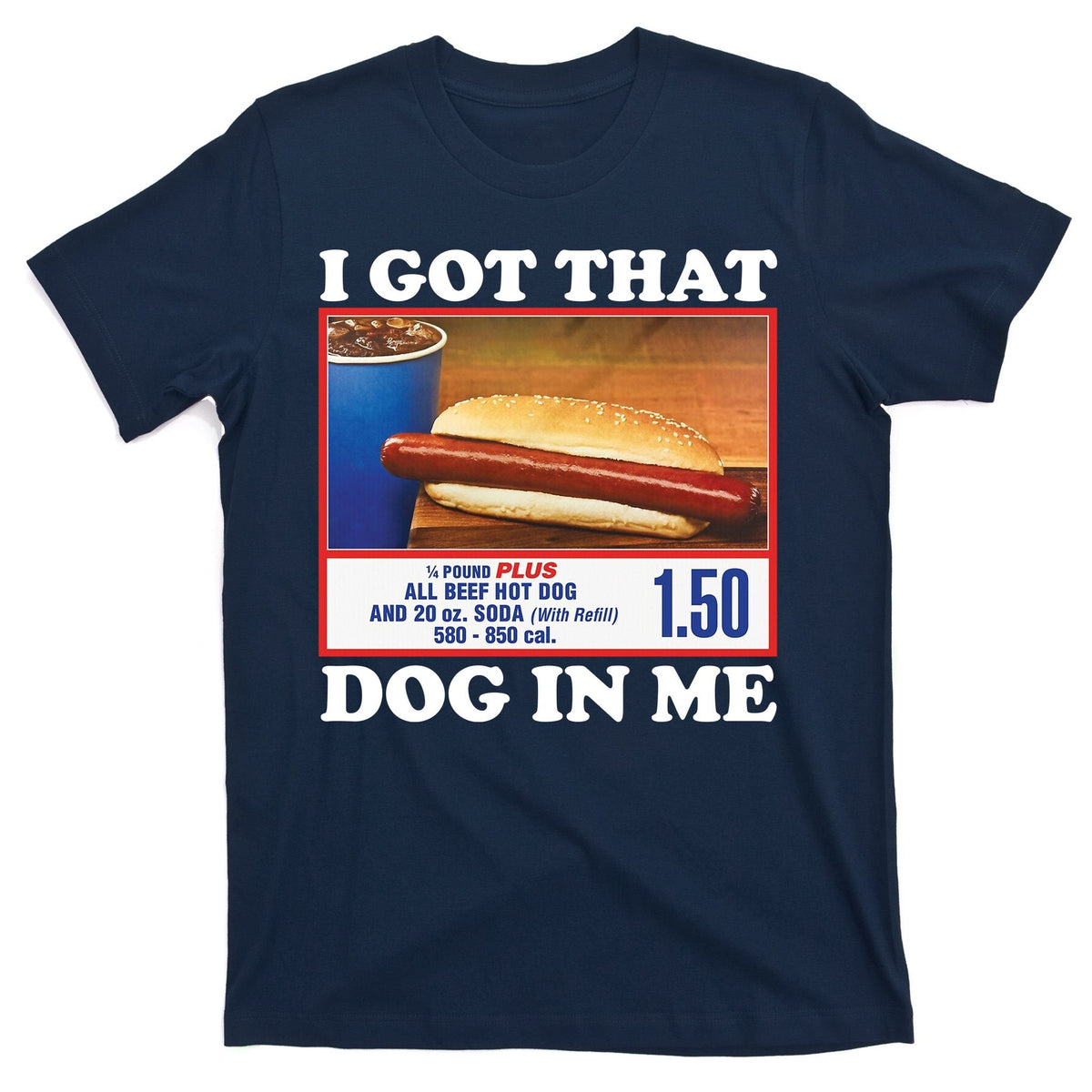 I Got That Dog In Me Costco T-Shirt product image 1