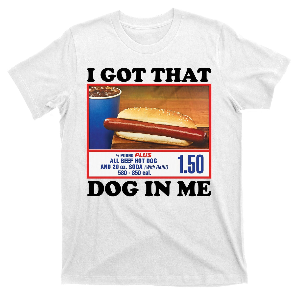 I Got That Dog In Me Costco T-Shirt product image 11