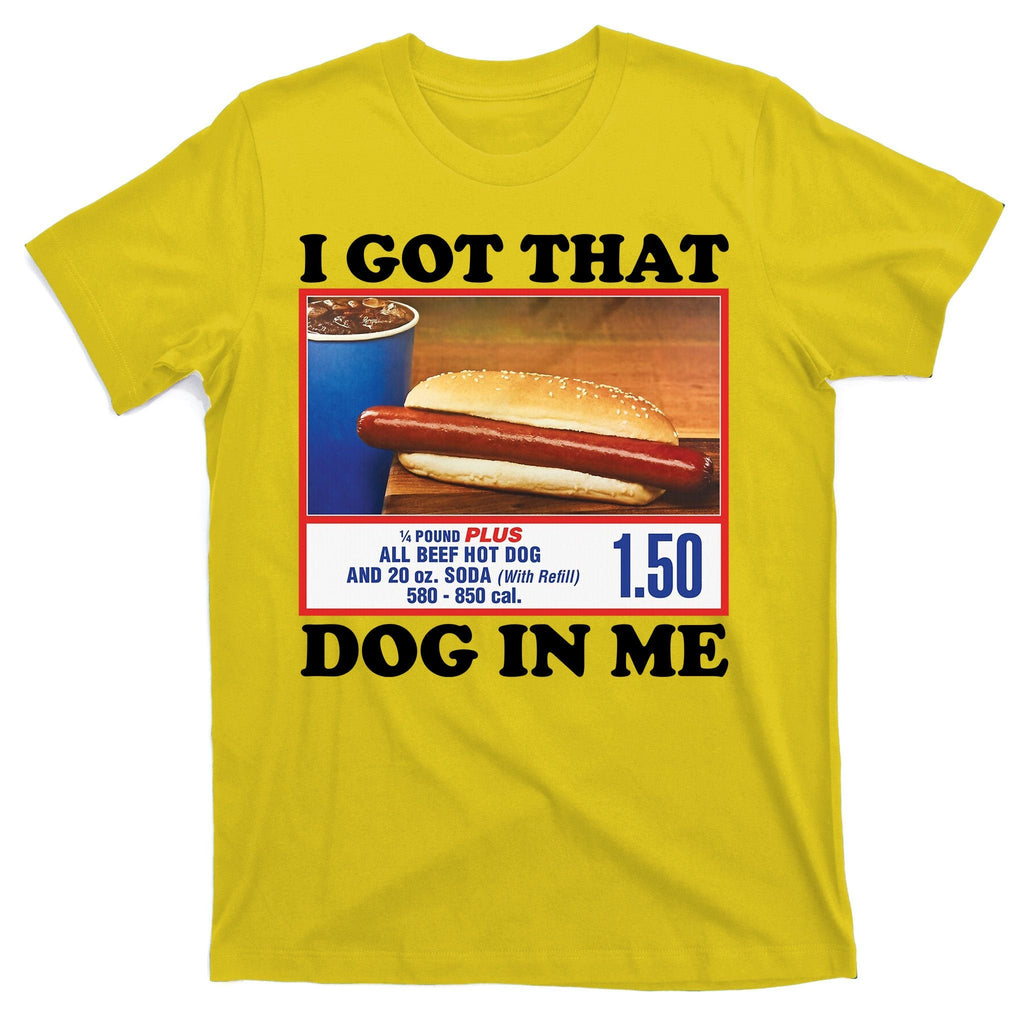 I Got That Dog In Me Costco T-Shirt product image 3