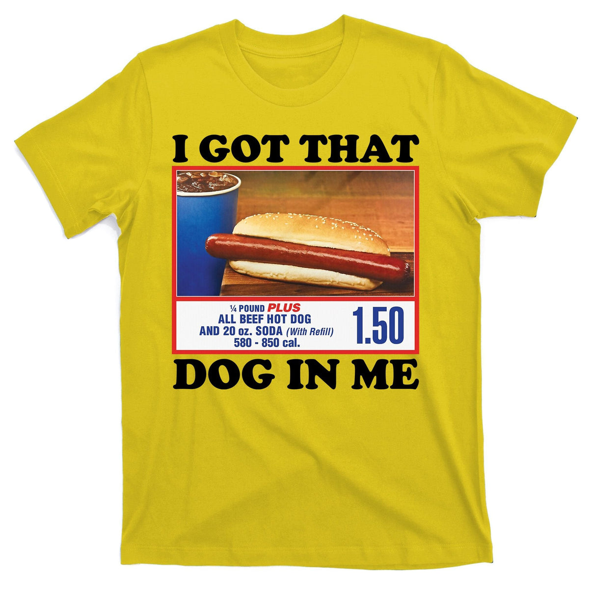 I Got That Dog In Me Costco T-Shirt product image 3