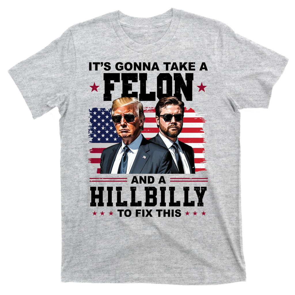 Its Gonna Take A Felon And A Hillbilly To Fix This Pro product image 9