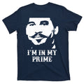 Im In My Prime T-Shirt product image 1