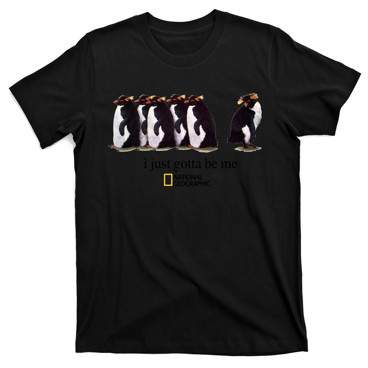 I Just Gotta Be Me Penguin T-Shirt product image 7