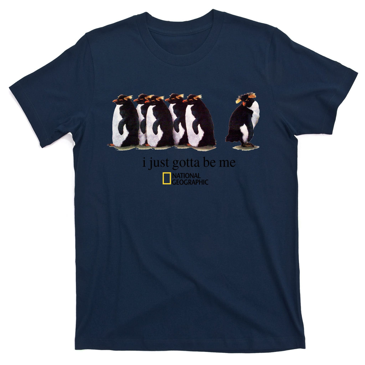 I Just Gotta Be Me Penguin T-Shirt product image 1