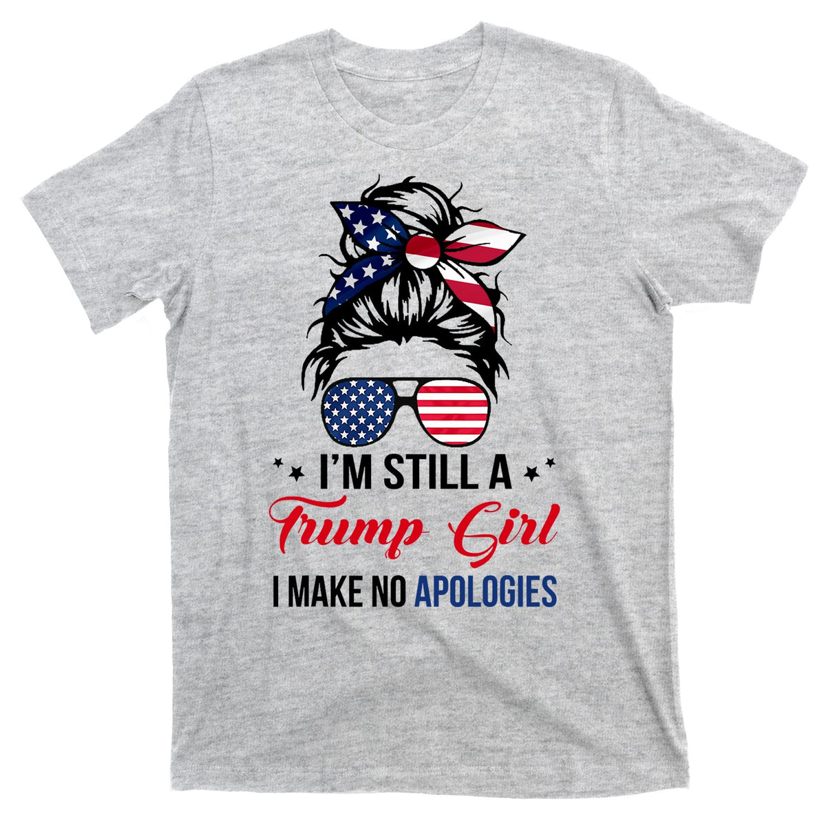 I'm Still A Trump Girl I Make No Apologies T-Shirt product image 9