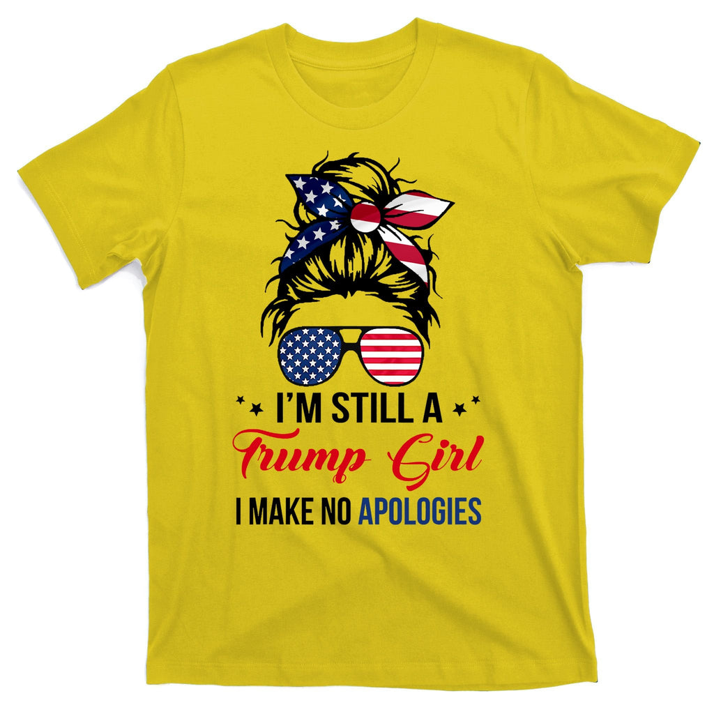 I'm Still A Trump Girl I Make No Apologies T-Shirt product image 3