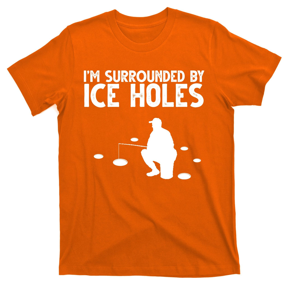 I'm Surrounded By Ice Holes Fishing T-Shirt product image 5