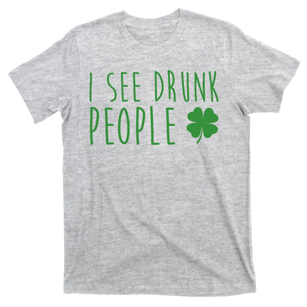 I See Drunk People Funny St Patricks Day T-Shirt product image 9