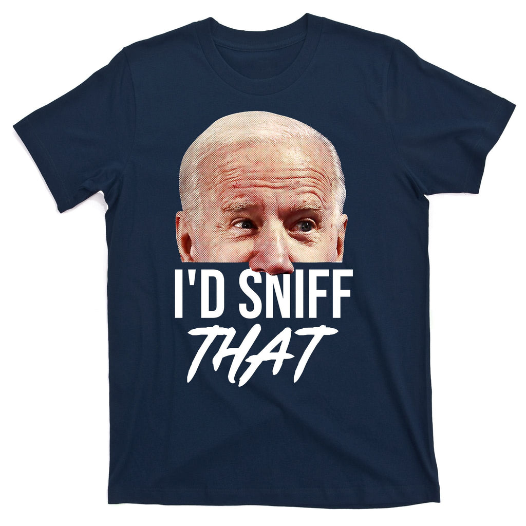 I'd Sniff That Funny Joe Biden T-Shirt product image 1