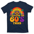 I Survived The 60s Twice Sixties 70th Birthday T-Shirt product image 1