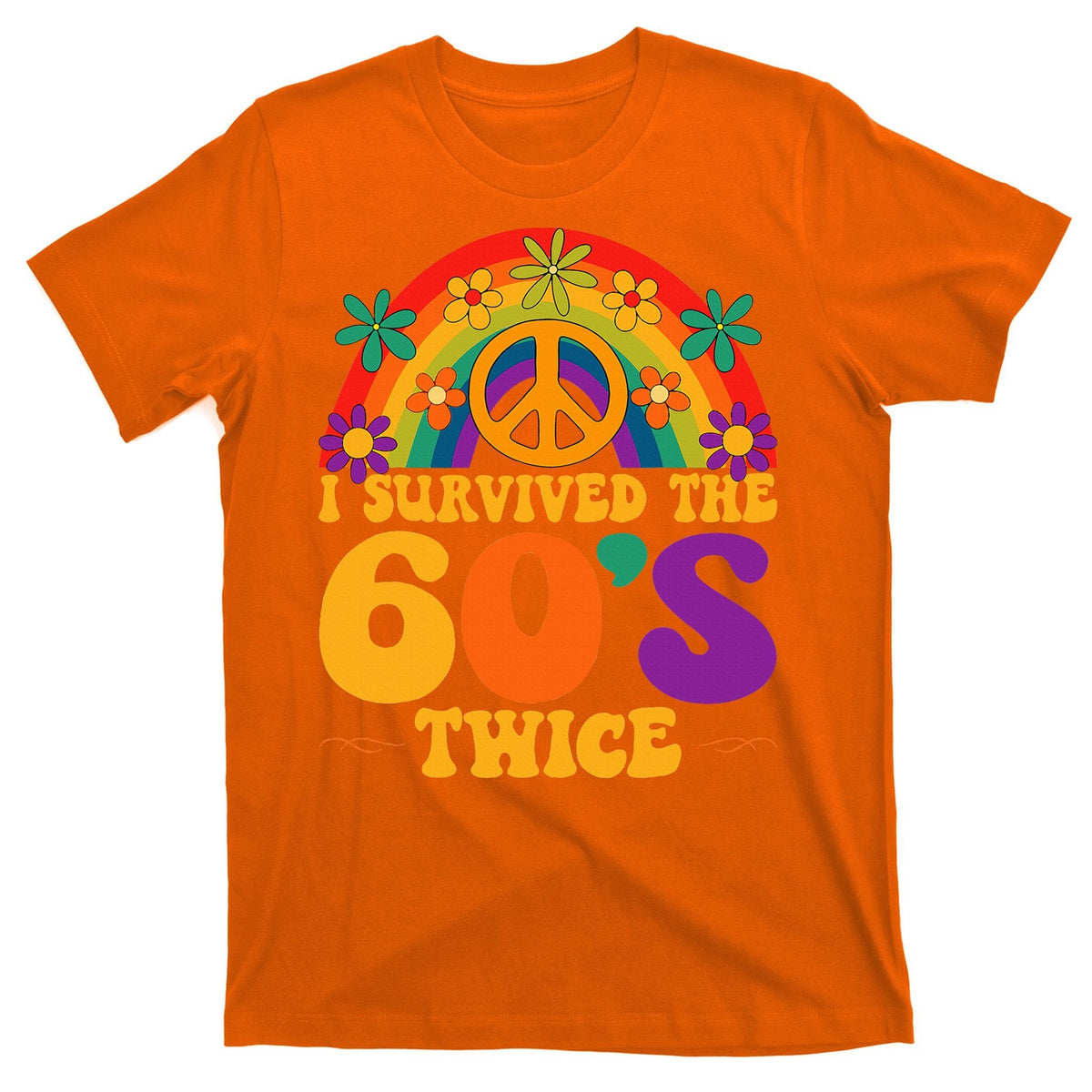 I Survived The 60s Twice Sixties 70th Birthday T-Shirt product image 5