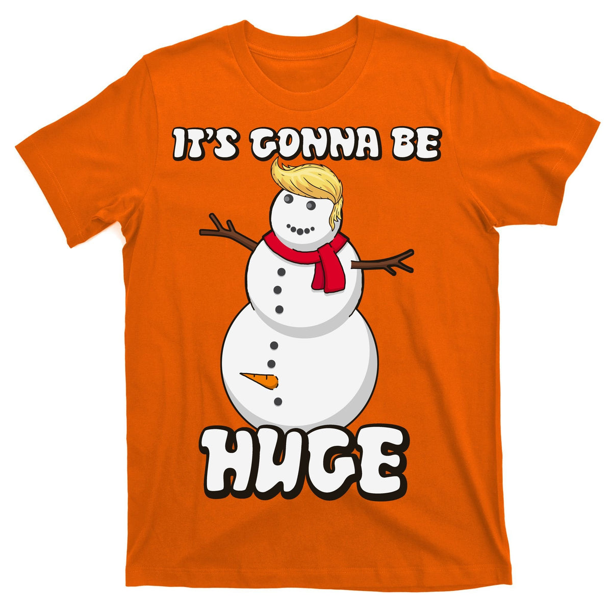 It's Gonna Be Huge Trump Christmas Snowman T-Shirt product image 5