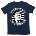 It's Time We Circle Back Trump 2024 Election T-Shirt product image 1
