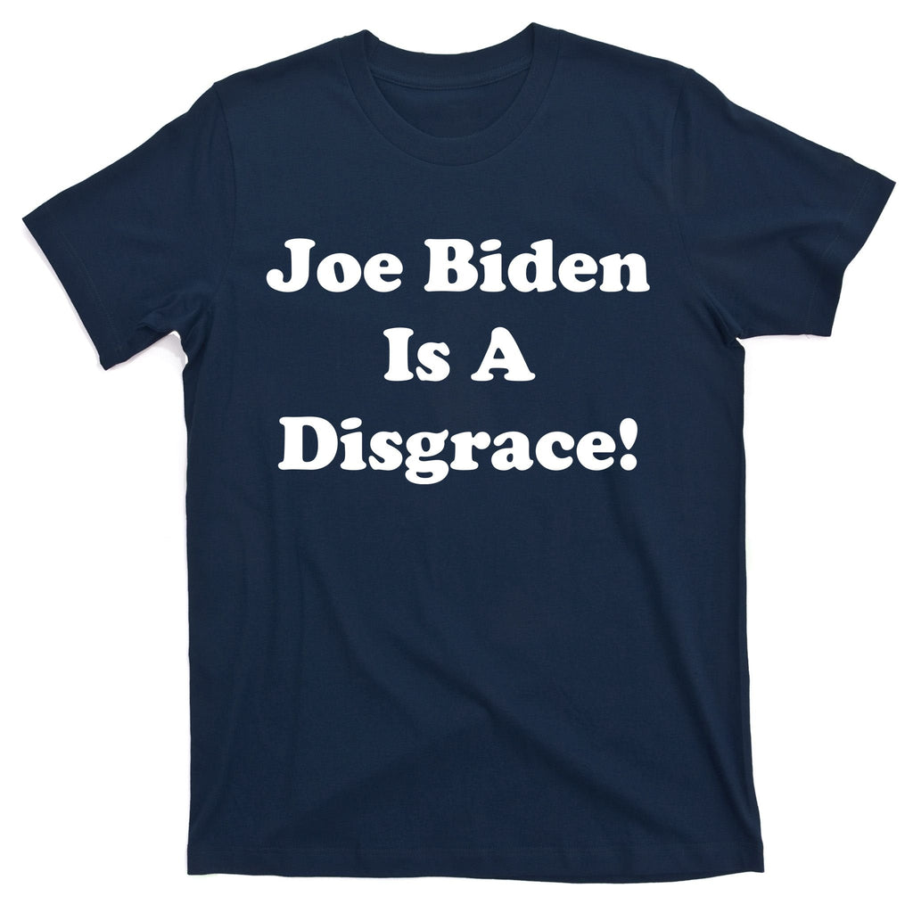 Joe Biden Is A Disgrace T-Shirt product image 1