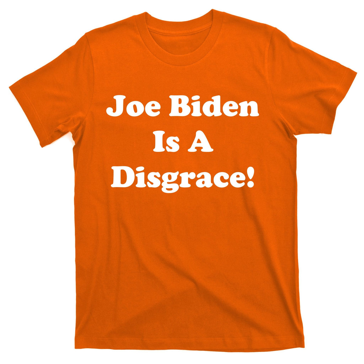 Joe Biden Is A Disgrace T-Shirt product image 5
