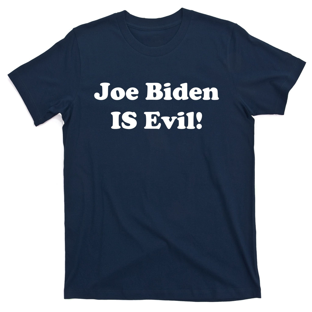 Joe Biden Is Evil T-Shirt product image 1