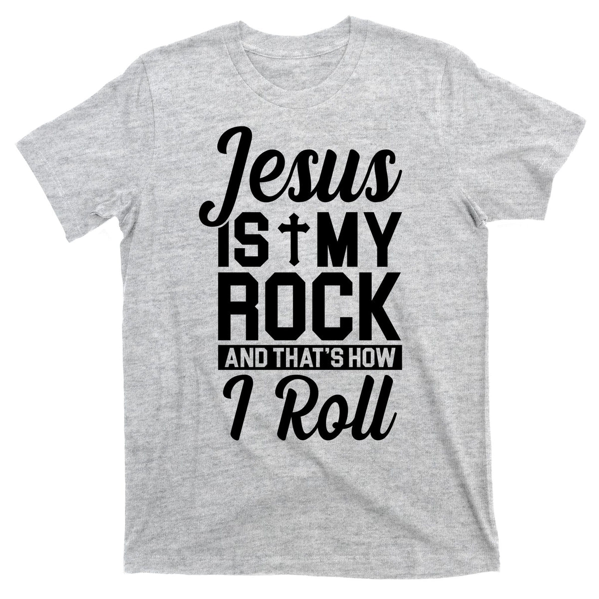 Jesus Is My Rock And That's How I Roll T-Shirt product image 9