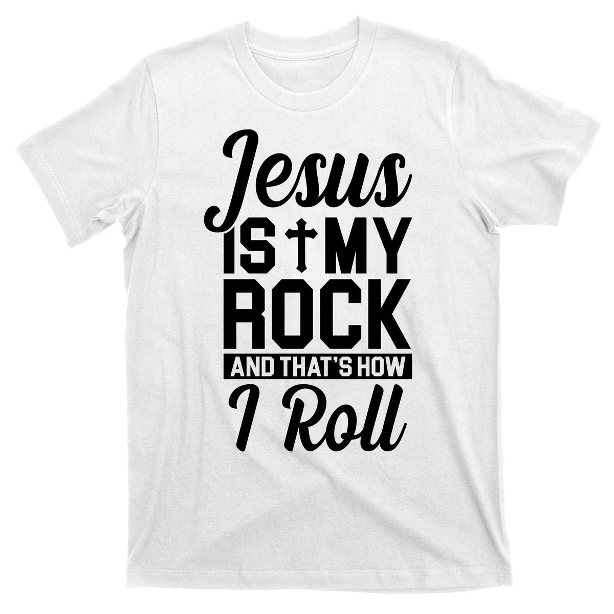 Jesus Is My Rock And That's How I Roll T-Shirt product image 11