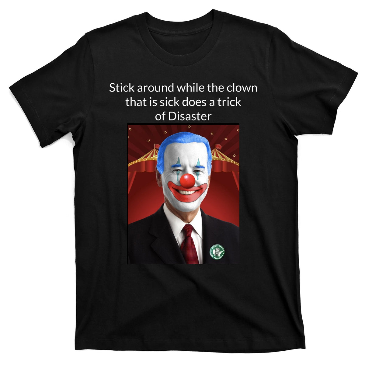 Joe Biden Clown Disaster Funny USA T-Shirt product image 7