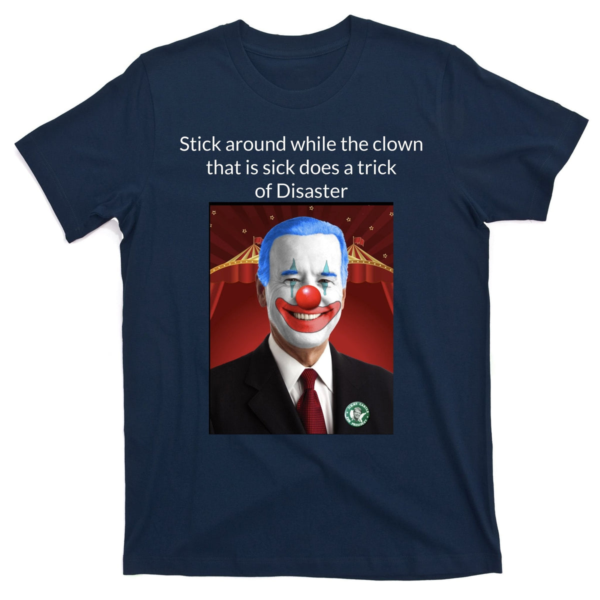 Joe Biden Clown Disaster Funny USA T-Shirt product image 1
