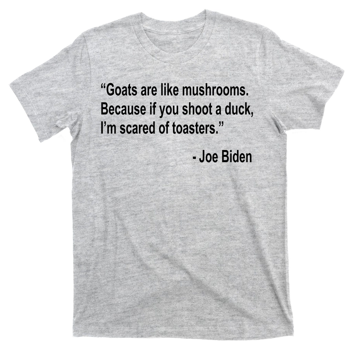 Joe Biden Funny Quote T-Shirt product image 9