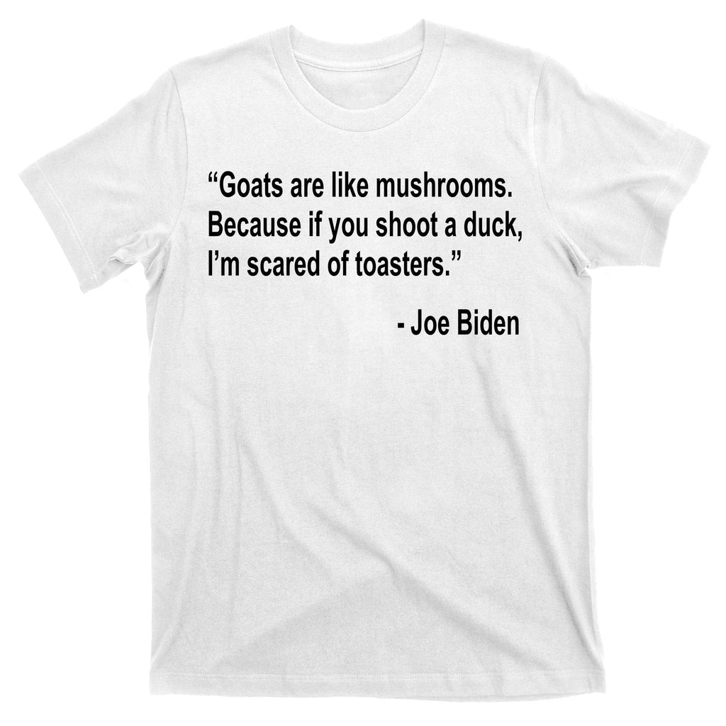 Joe Biden Funny Quote T-Shirt product image 11