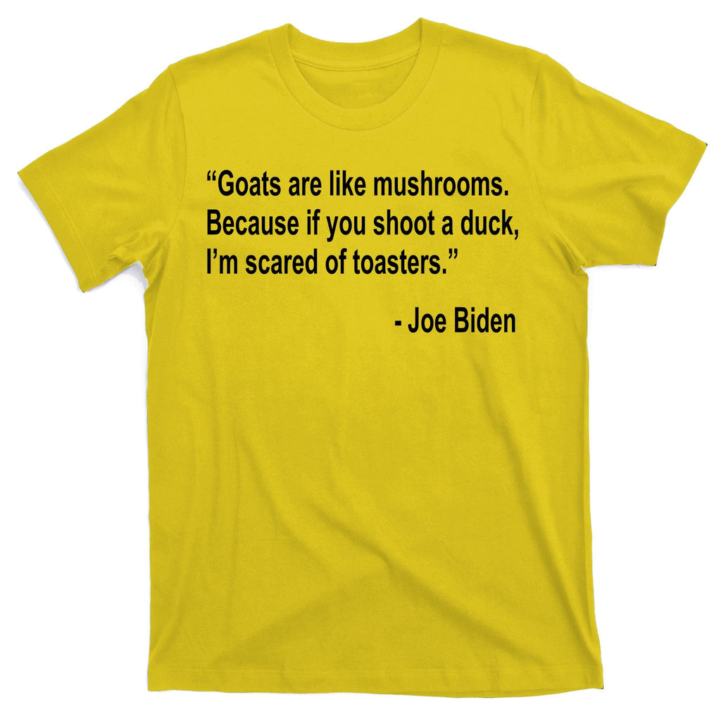 Joe Biden Funny Quote T-Shirt product image 3