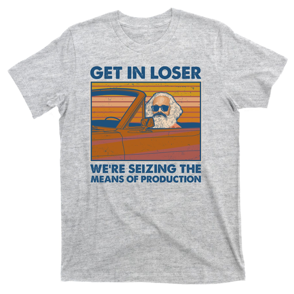 Karl Marx Get In Loser We're Seizing The Means Of product image 9