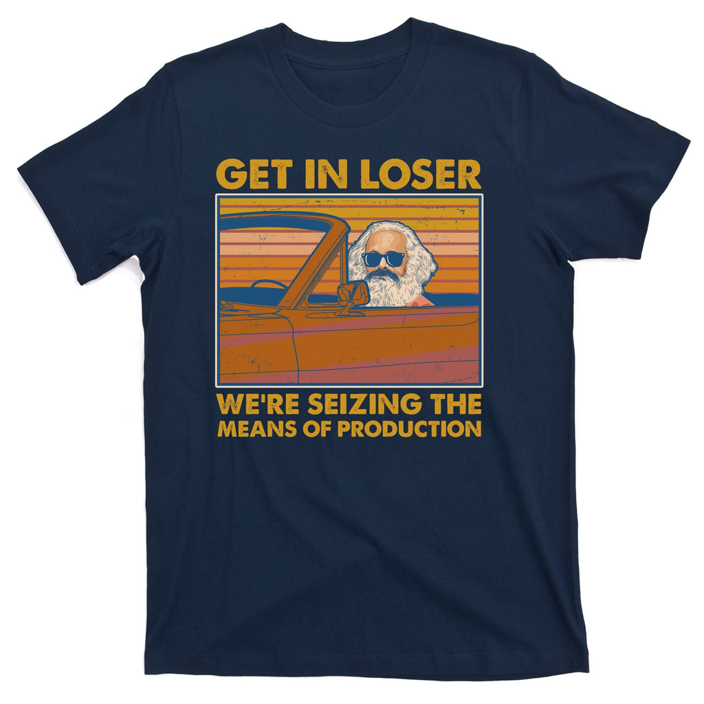 Karl Marx Get In Loser We're Seizing The Means Of product image 1
