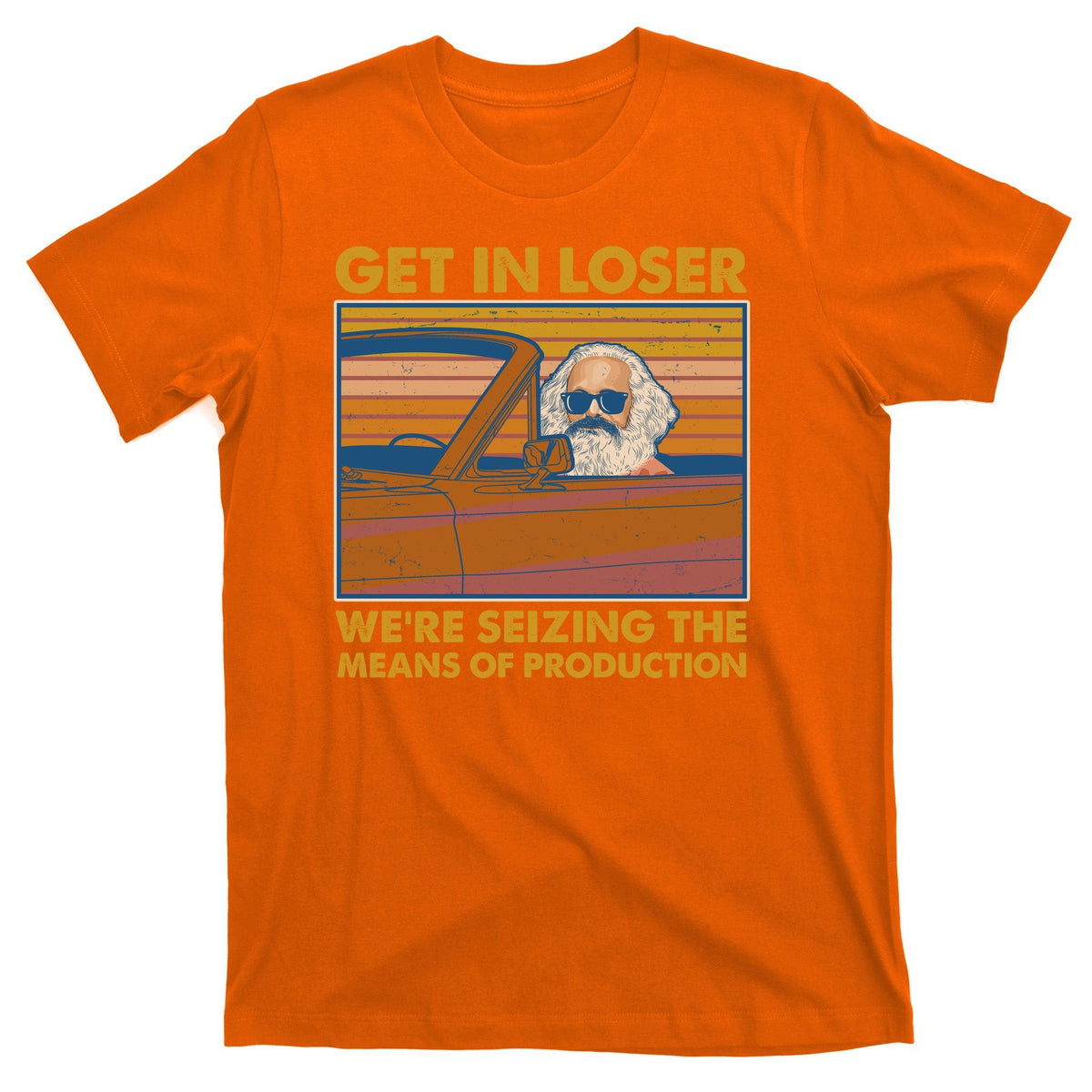 Karl Marx Get In Loser We're Seizing The Means Of product image 5