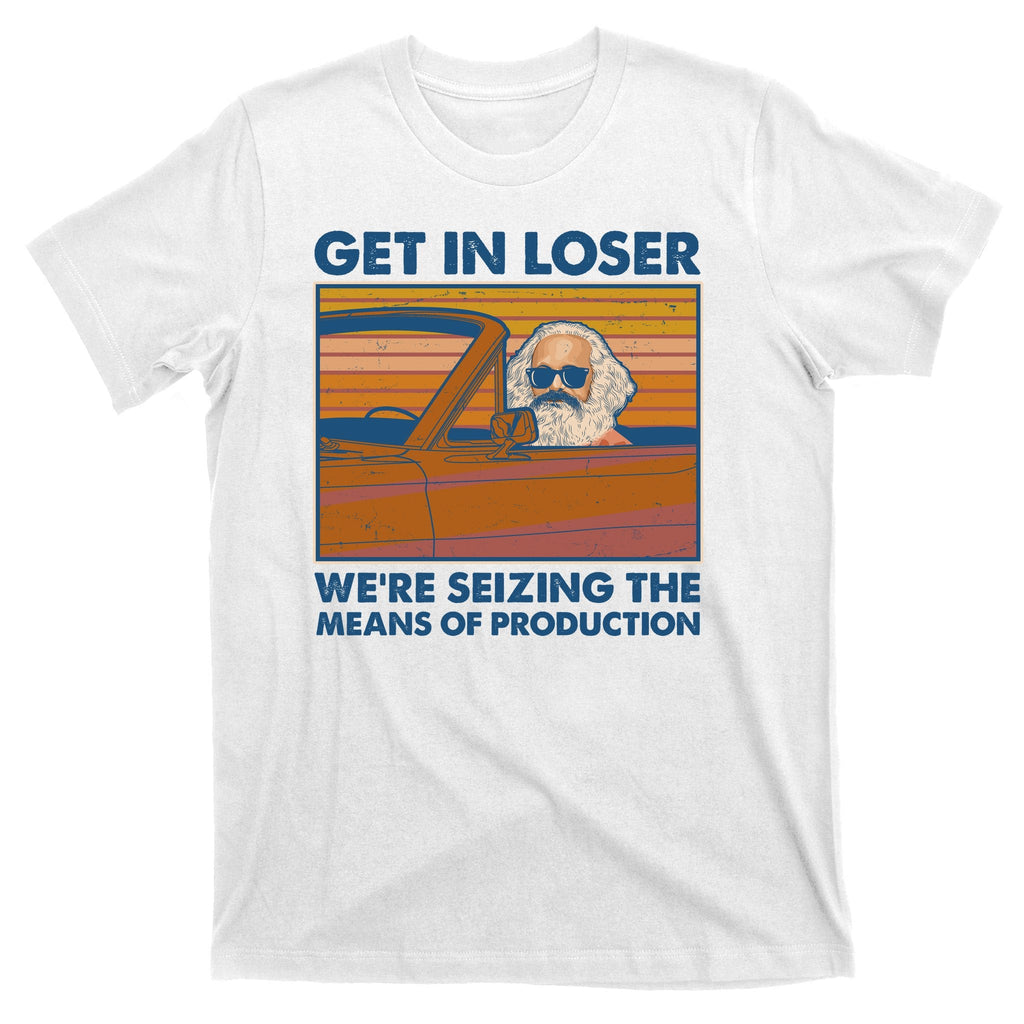 Karl Marx Get In Loser We're Seizing The Means Of product image 11