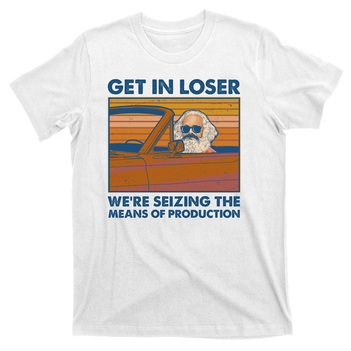 Karl Marx Get In Loser We're Seizing The Means Of product image 11