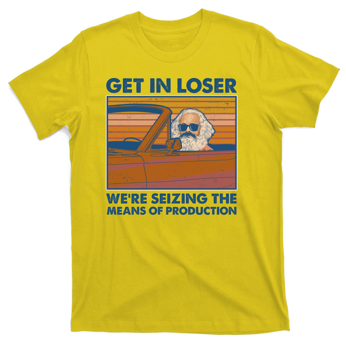 Karl Marx Get In Loser We're Seizing The Means Of product image 3