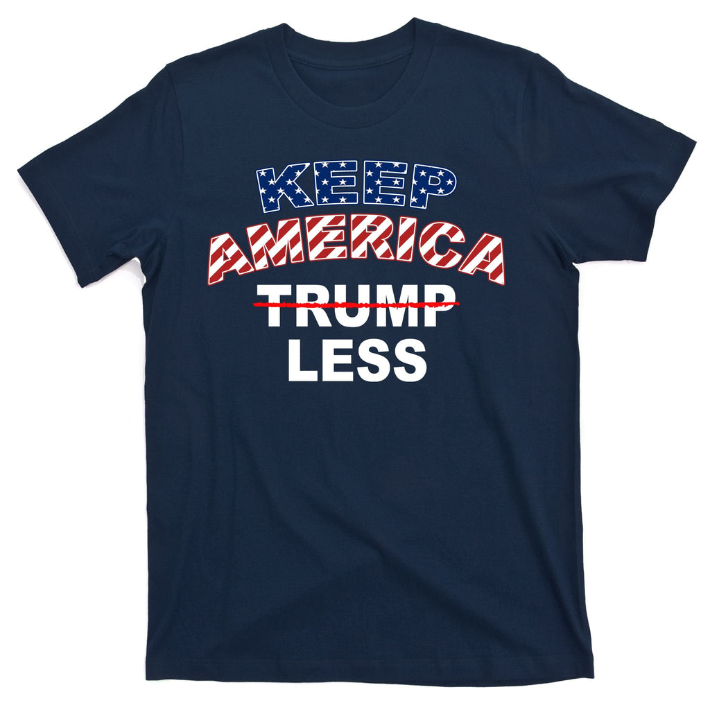 Keep America Trump Less T-Shirt product image 1