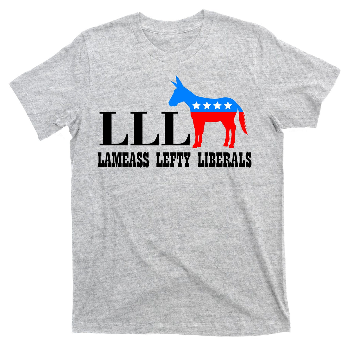 LLL - Lameass Lefty Liberals Anti Liberal T-Shirt product image 9