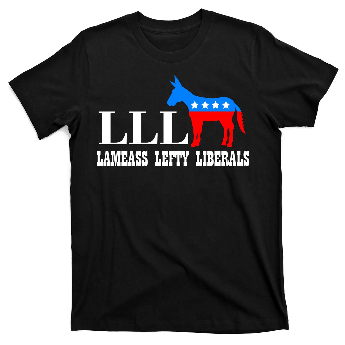 LLL - Lameass Lefty Liberals Anti Liberal T-Shirt product image 7