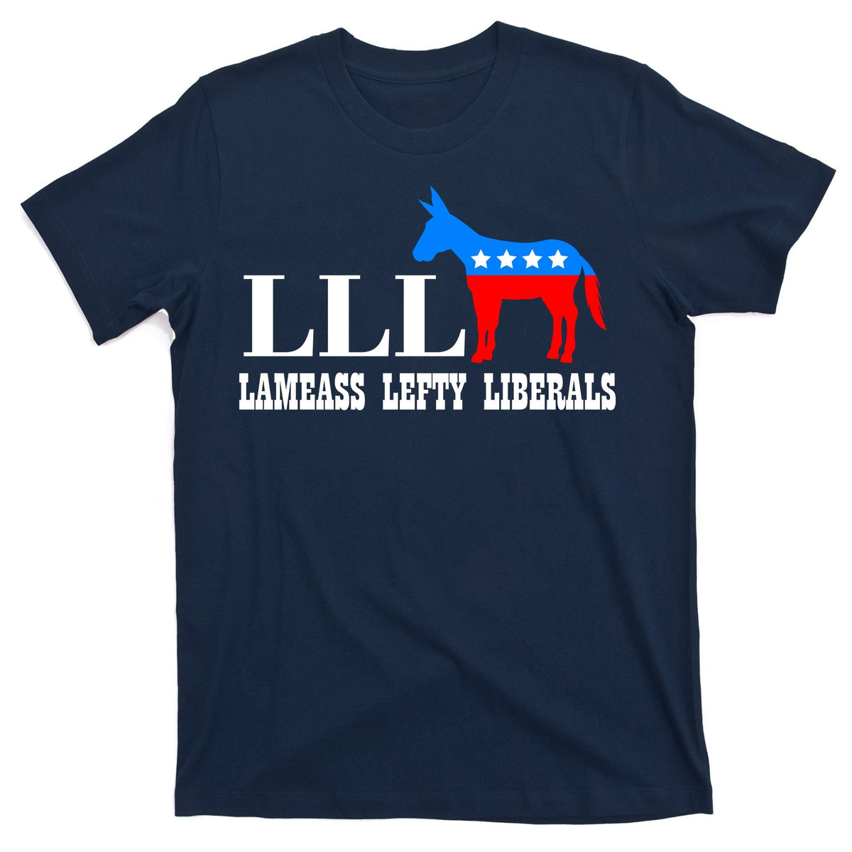 LLL - Lameass Lefty Liberals Anti Liberal T-Shirt product image 1