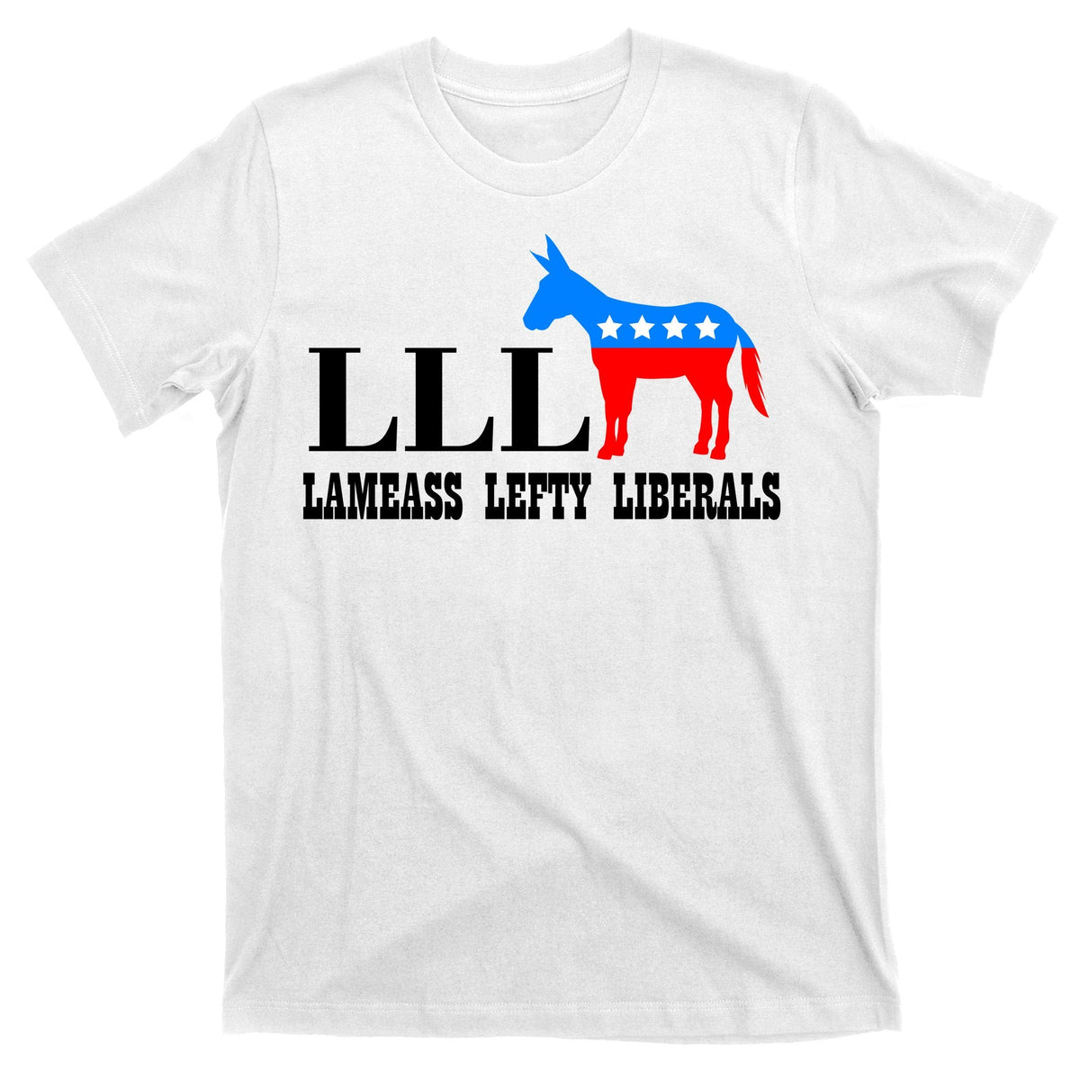 LLL - Lameass Lefty Liberals Anti Liberal T-Shirt product image 11