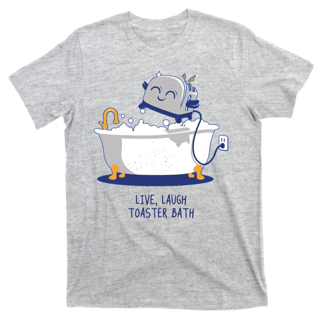 Live Laugh Toaster Bath Funny T-Shirt product image 9