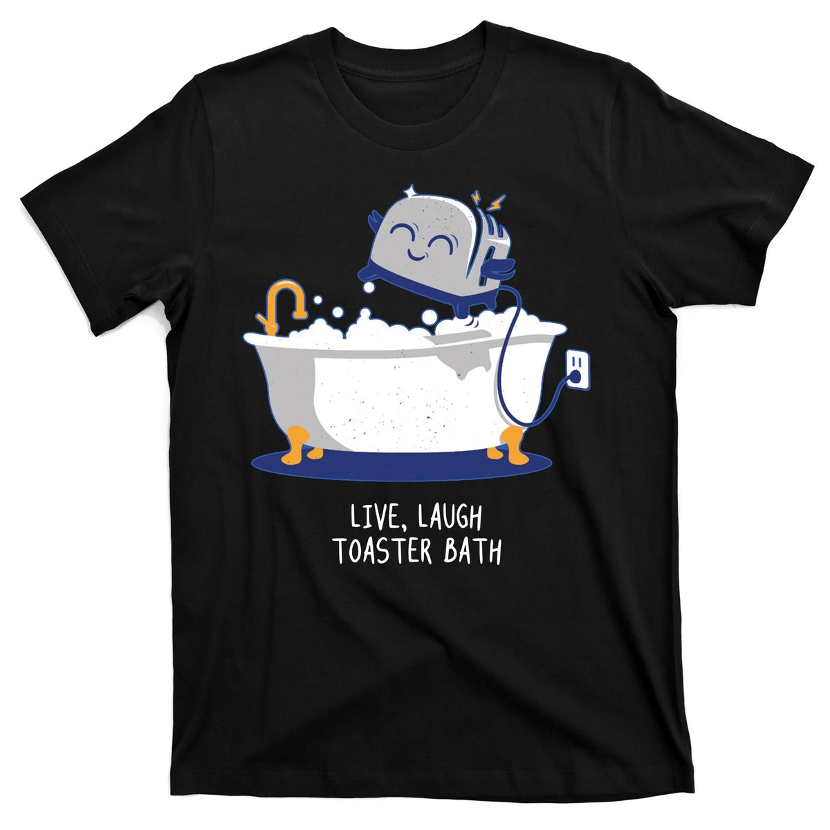 Live Laugh Toaster Bath Funny T-Shirt product image 7